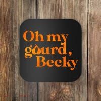 Oh My Gourd Becky Funny Coaster thumb 0