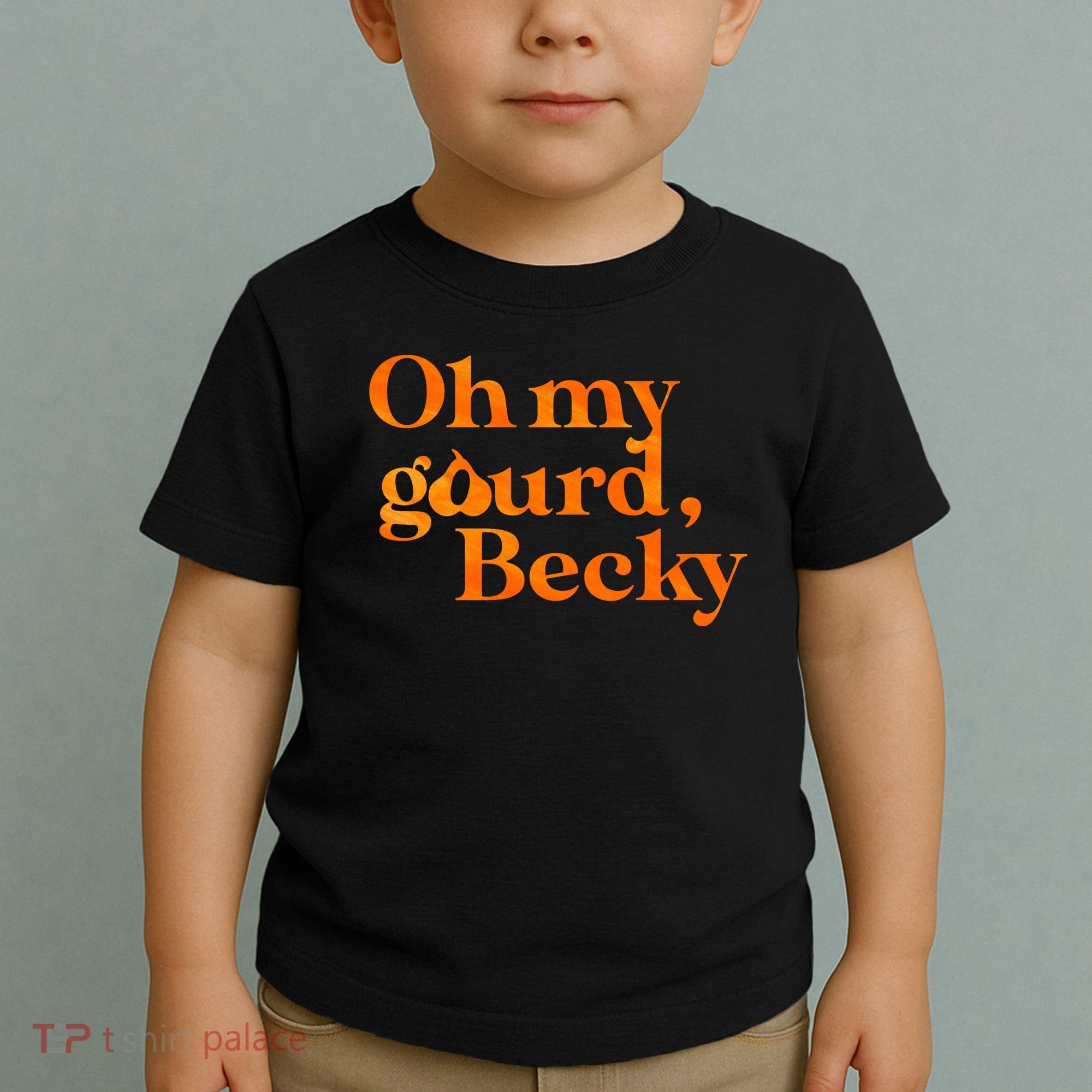 Oh My Gourd Becky Funny Toddler T-Shirt