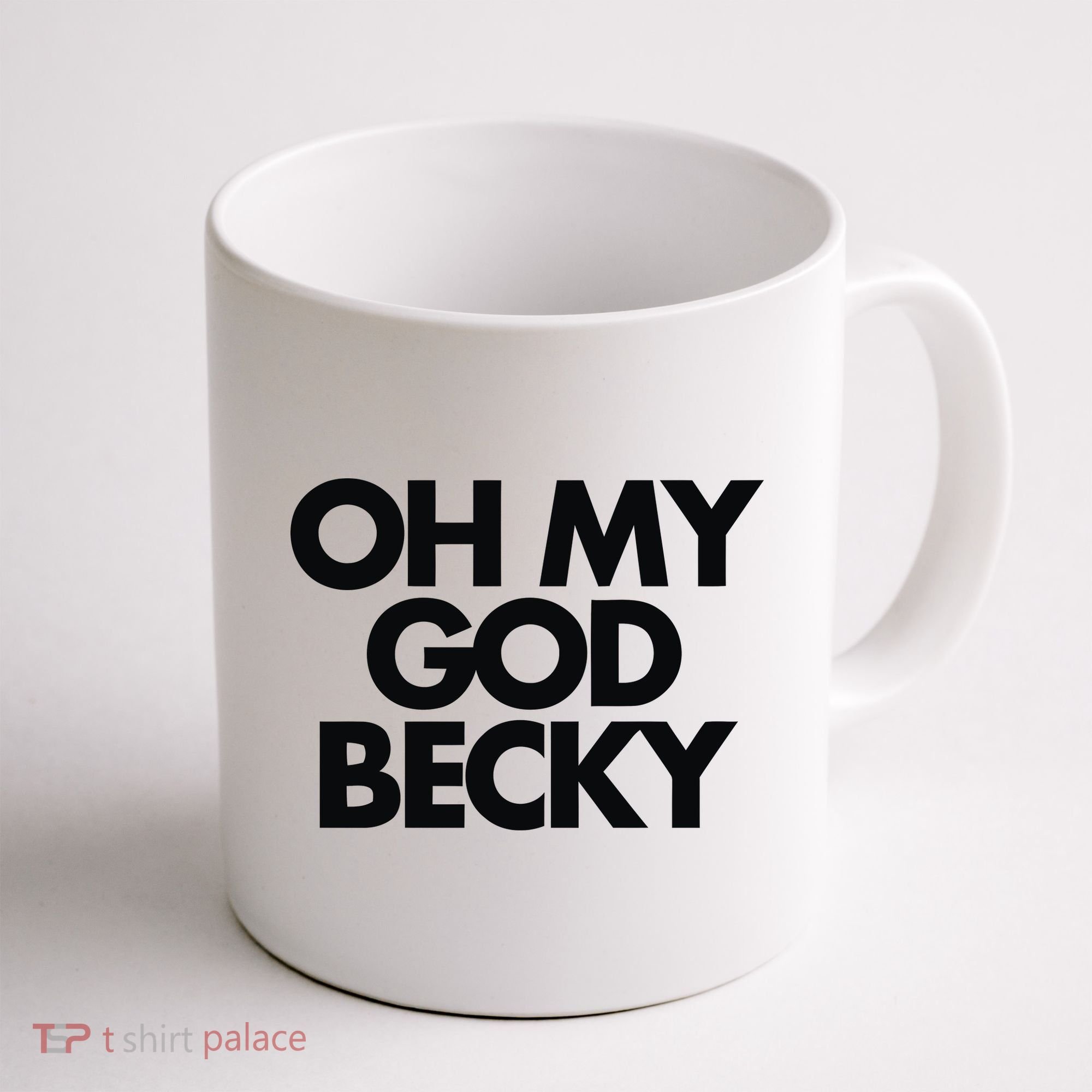 Oh My God Becky Coffee Mug