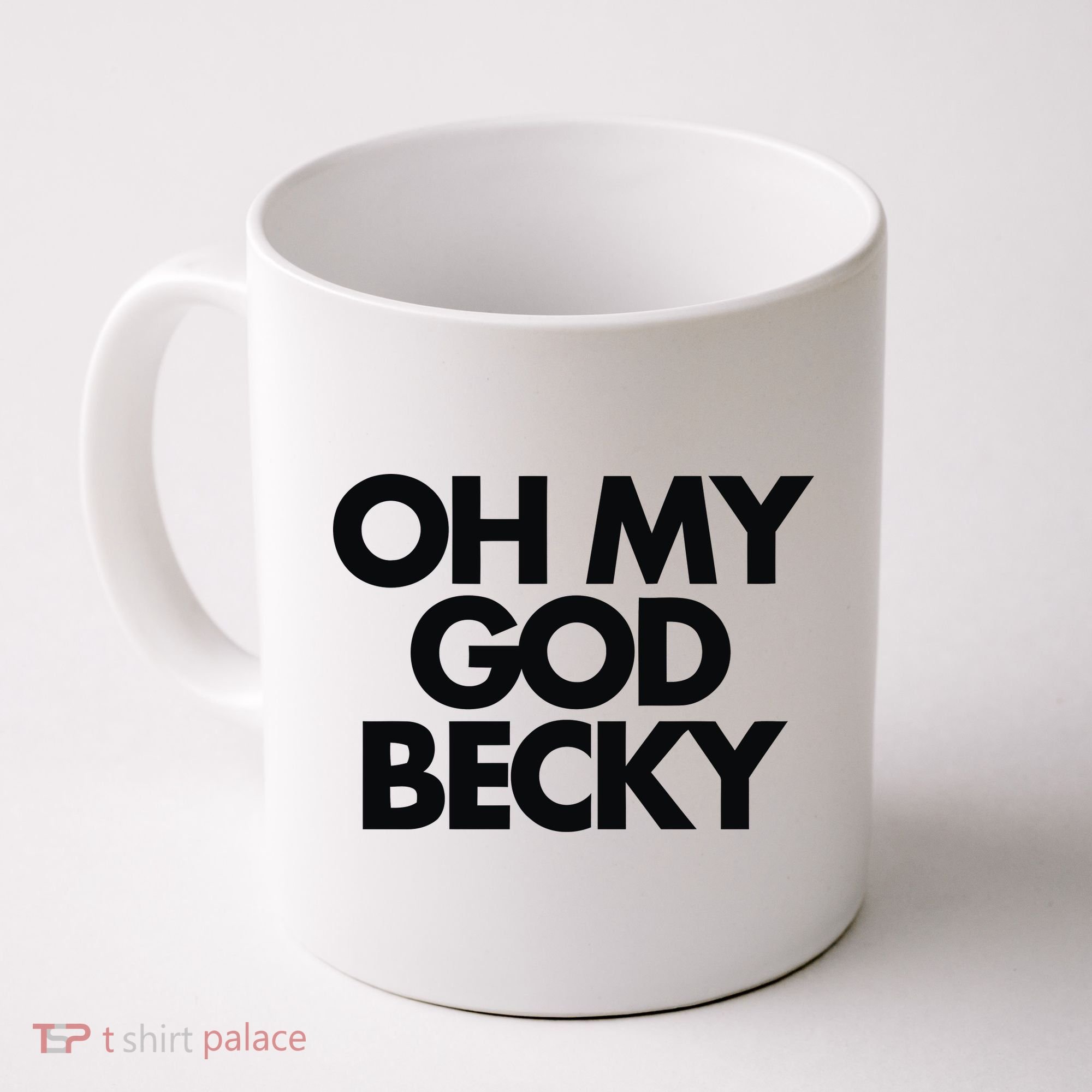 Oh My God Becky Coffee Mug