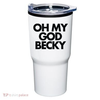 Oh My God Becky Tumbler