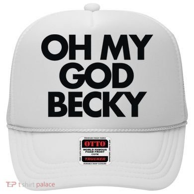 Oh My God Becky Hat