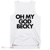Oh My God Becky Tank Top thumb 0