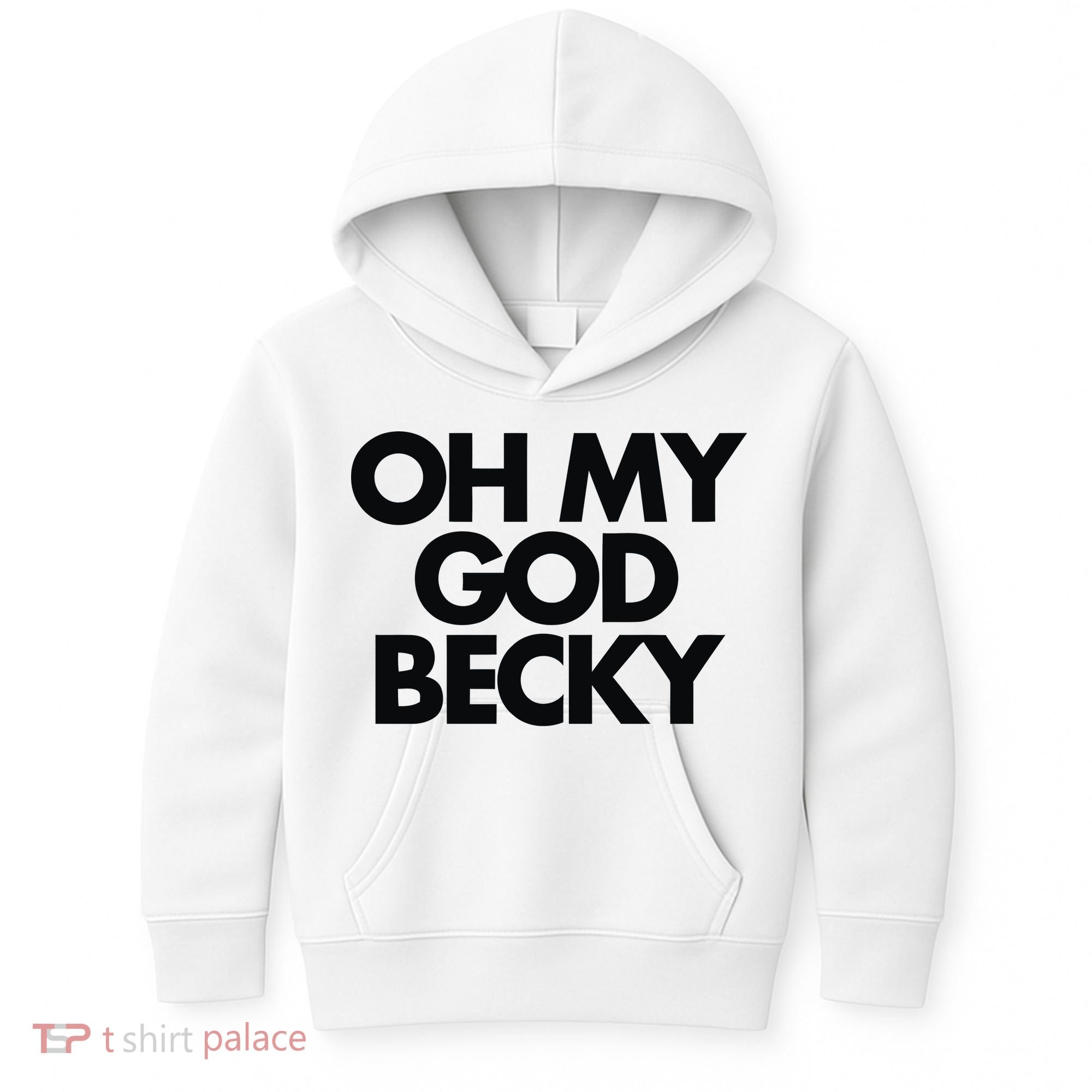 Oh My God Becky Kids Hoodie