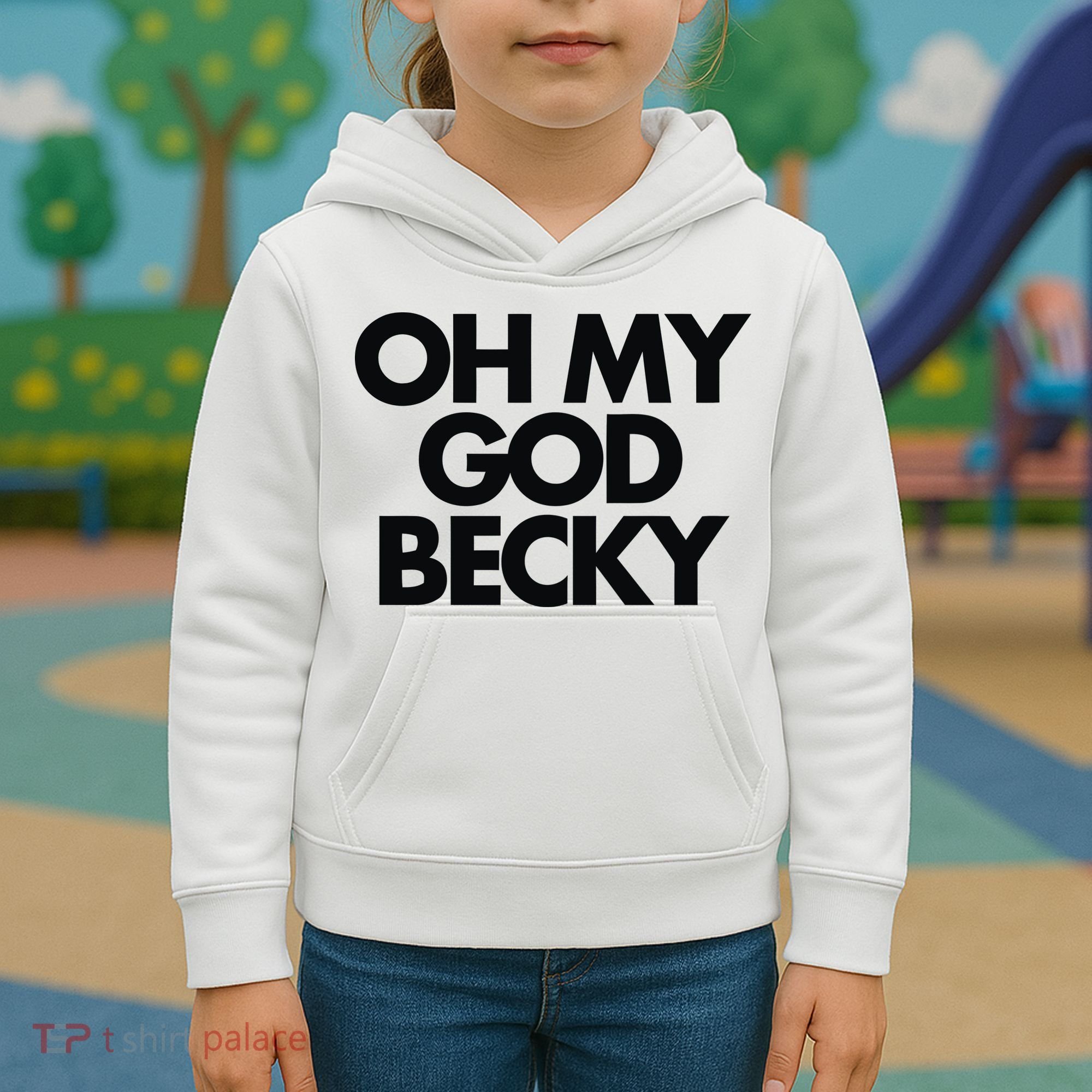 Oh My God Becky Kids Hoodie