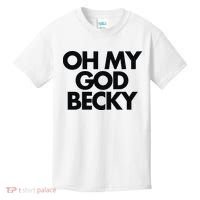 Oh My God Becky Kids T-Shirt thumb 0