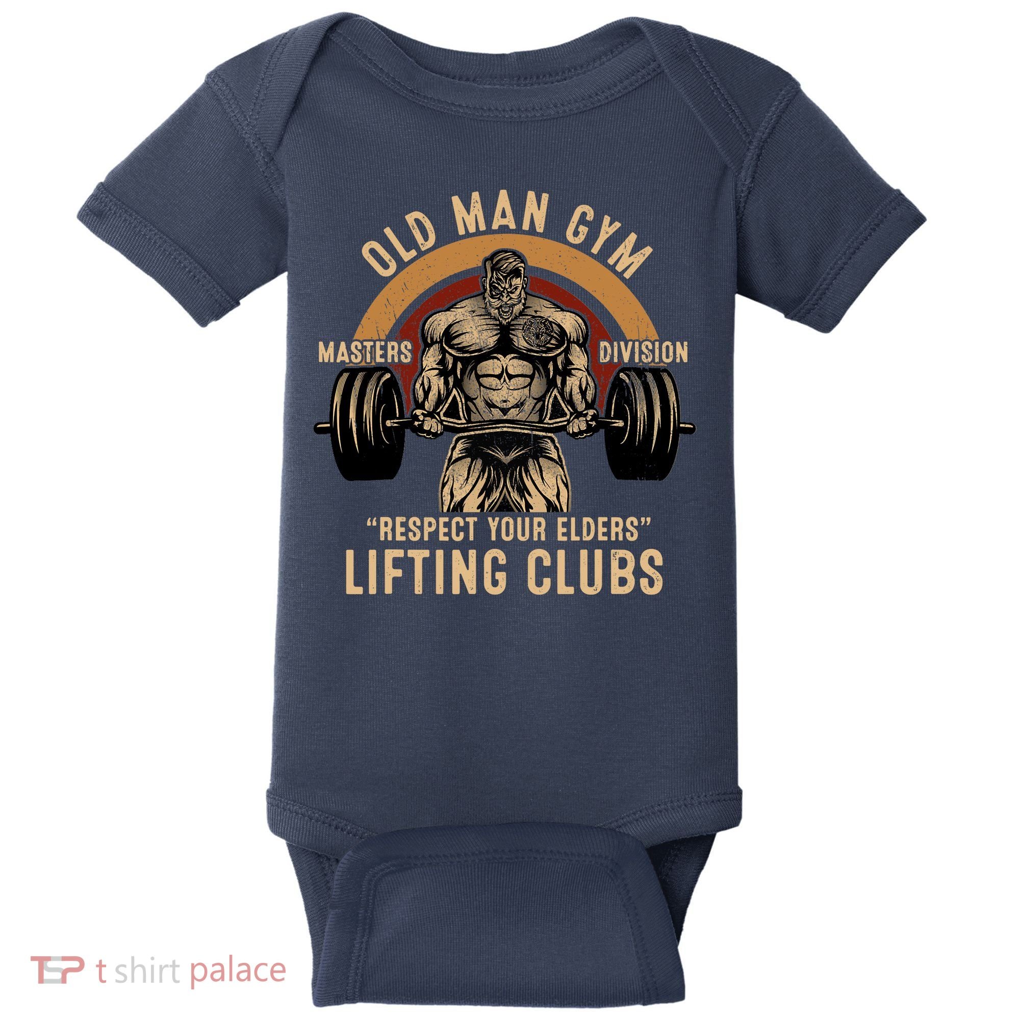 Old Man Gym Respect Your Elders Lifting Clubs Weightlifting Baby Bodysuit