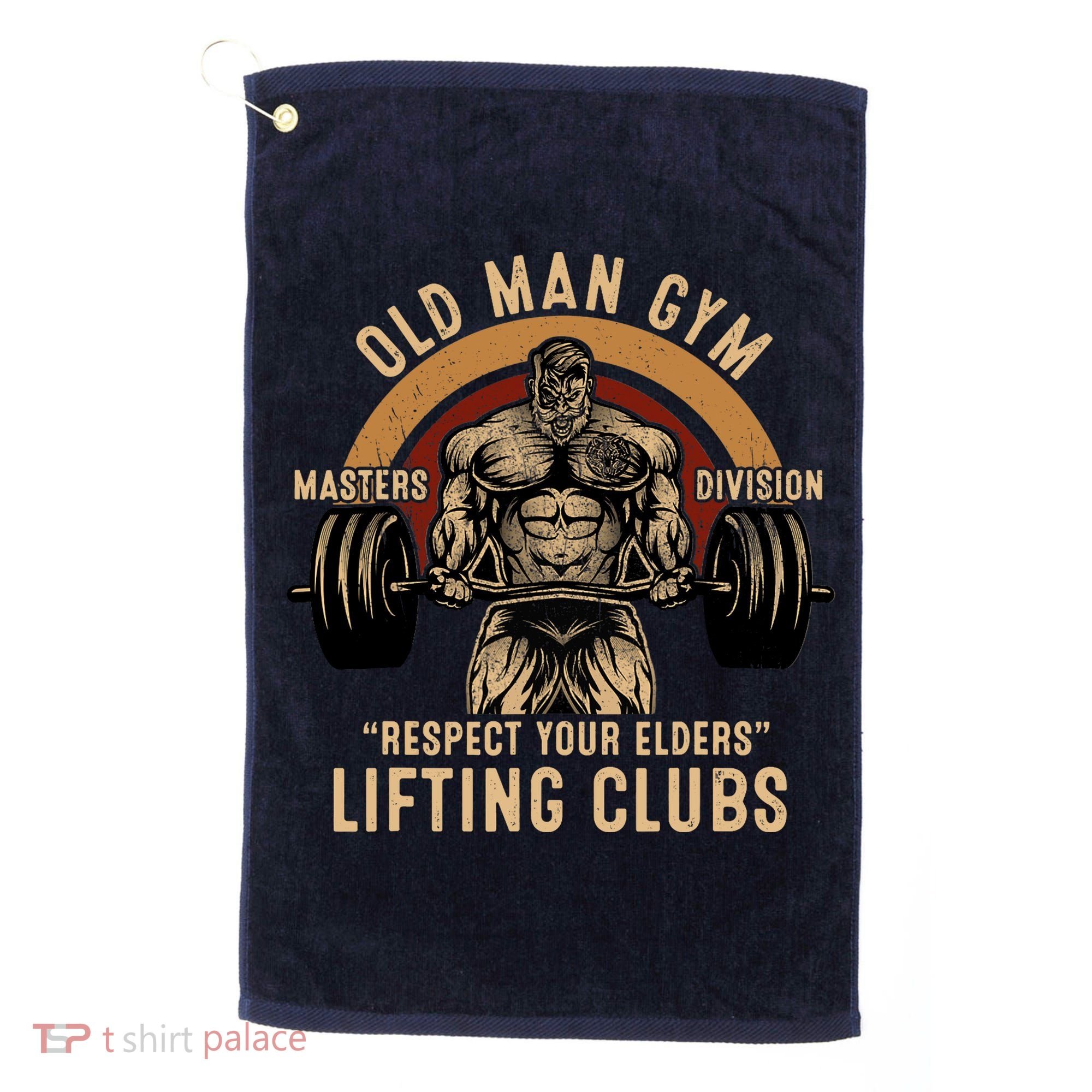 Old Man Gym Respect Your Elders Lifting Clubs Weightlifting Golf Towel