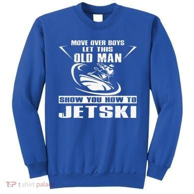 Old Man How To Jetski Cool Retro JetSki Jet Skiing Sweatshirt