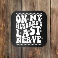 On My Husbands Last Nerve Groovy Wife Life Coaster thumb 0
