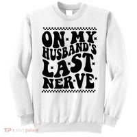 On My Husbands Last Nerve Groovy Wife Life Sweatshirt thumb 0