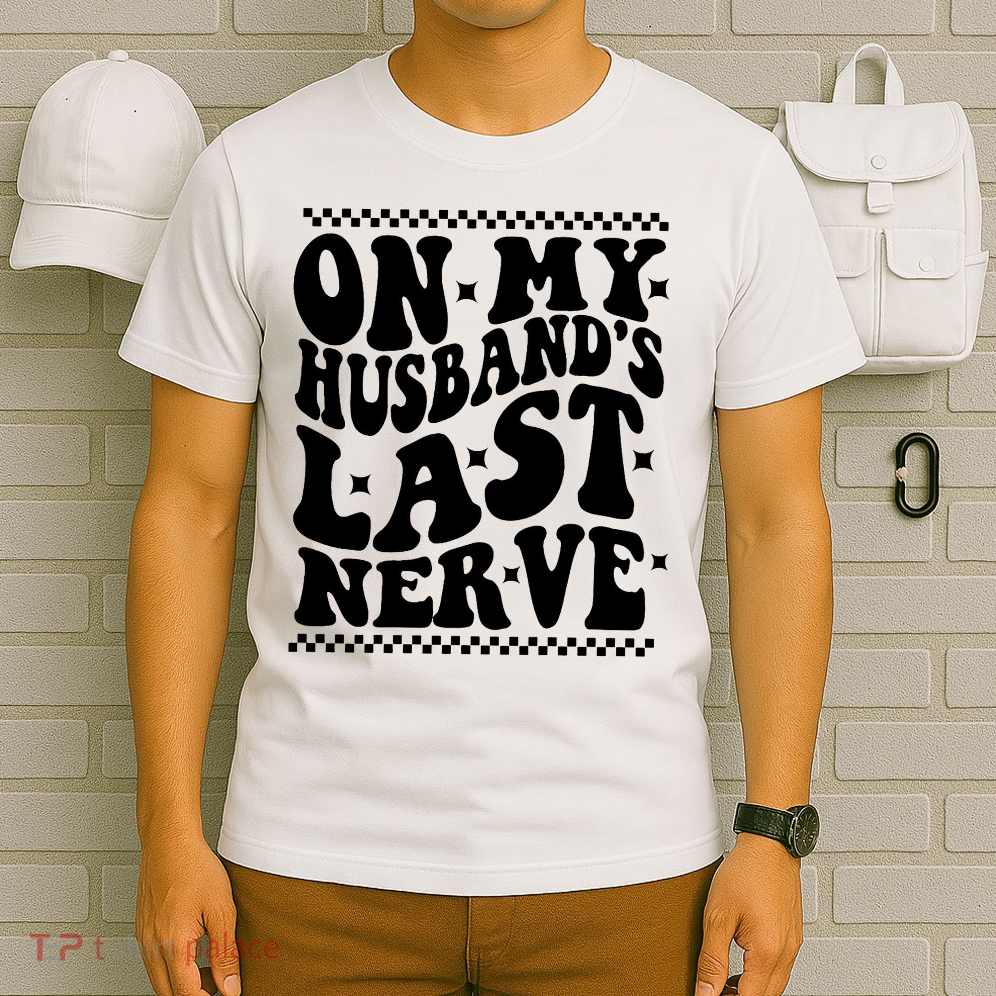 On My Husbands Last Nerve Groovy Wife Life T-Shirt