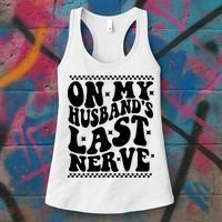 On My Husbands Last Nerve Groovy Wife Life Women's Tank Top thumb 3