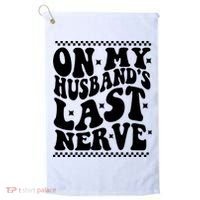 On My Husbands Last Nerve Groovy Wife Life Golf Towel thumb 0