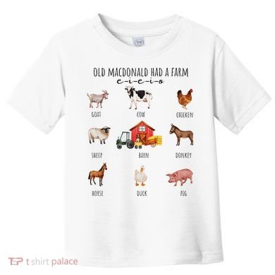 Old Macdonald Had A Farm E I E I O Nursery Song Toddler T-Shirt