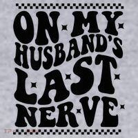 On My Husband's Last Nerve Groovy Wife Life Women's Sweatshirt thumb 2