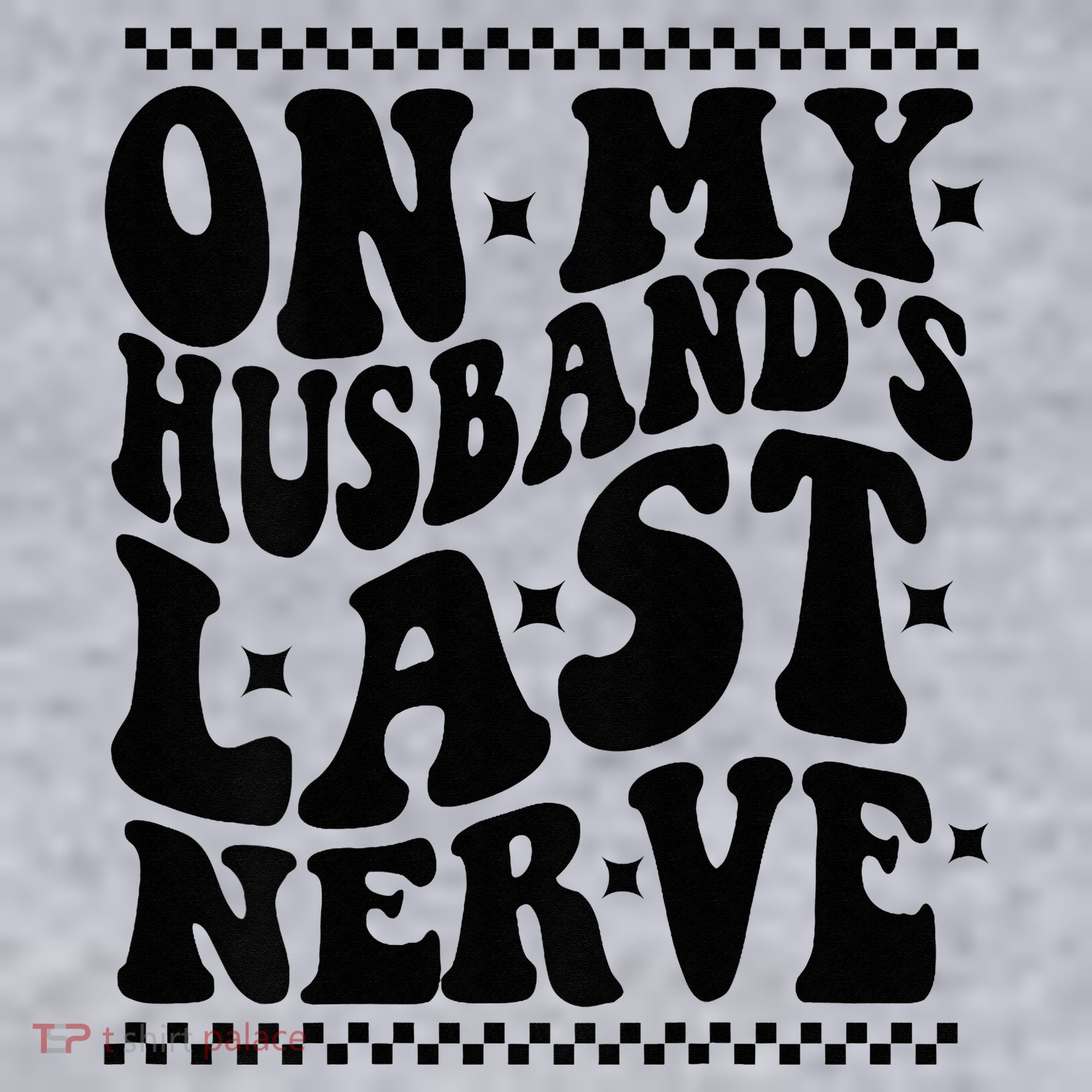 On My Husband's Last Nerve Groovy Wife Life Women's Sweatshirt
