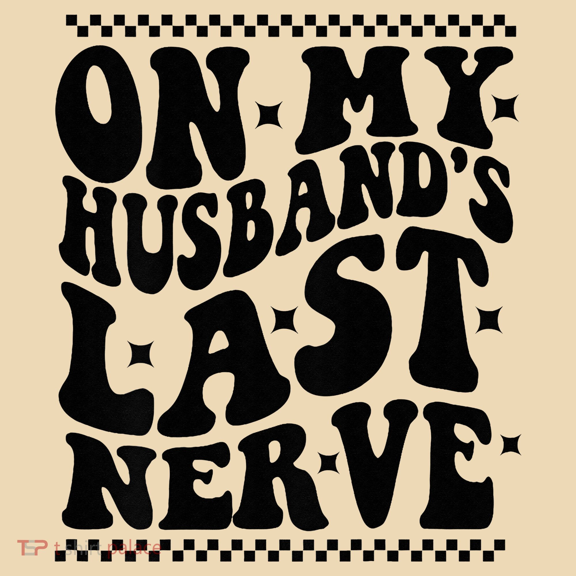 On My Husband's Last Nerve Groovy Wife Life Tote Bag