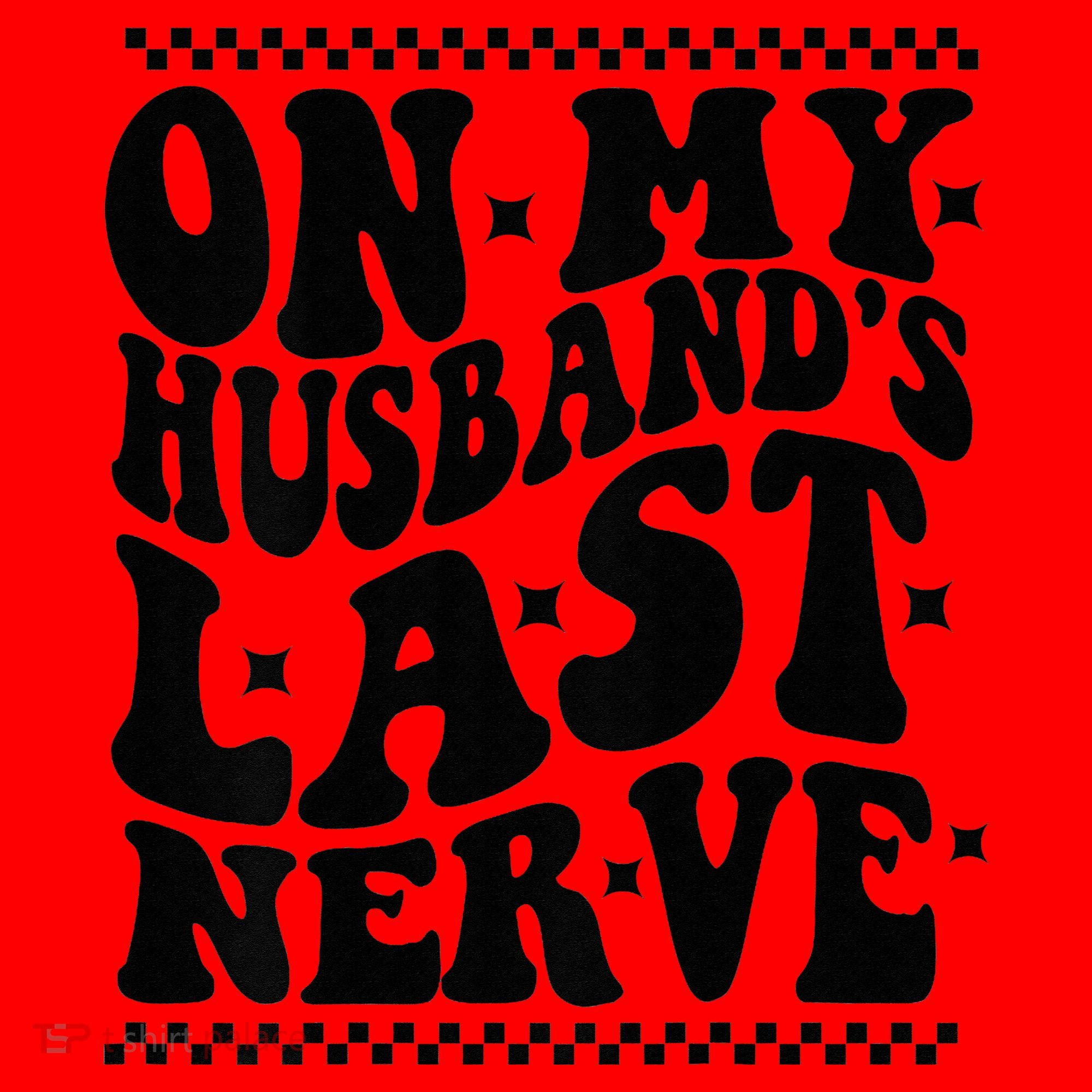 On My Husband's Last Nerve Groovy Wife Life Santa Hat