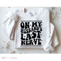 On My Husband's Last Nerve Groovy Wife Life Sweatshirt thumb 2
