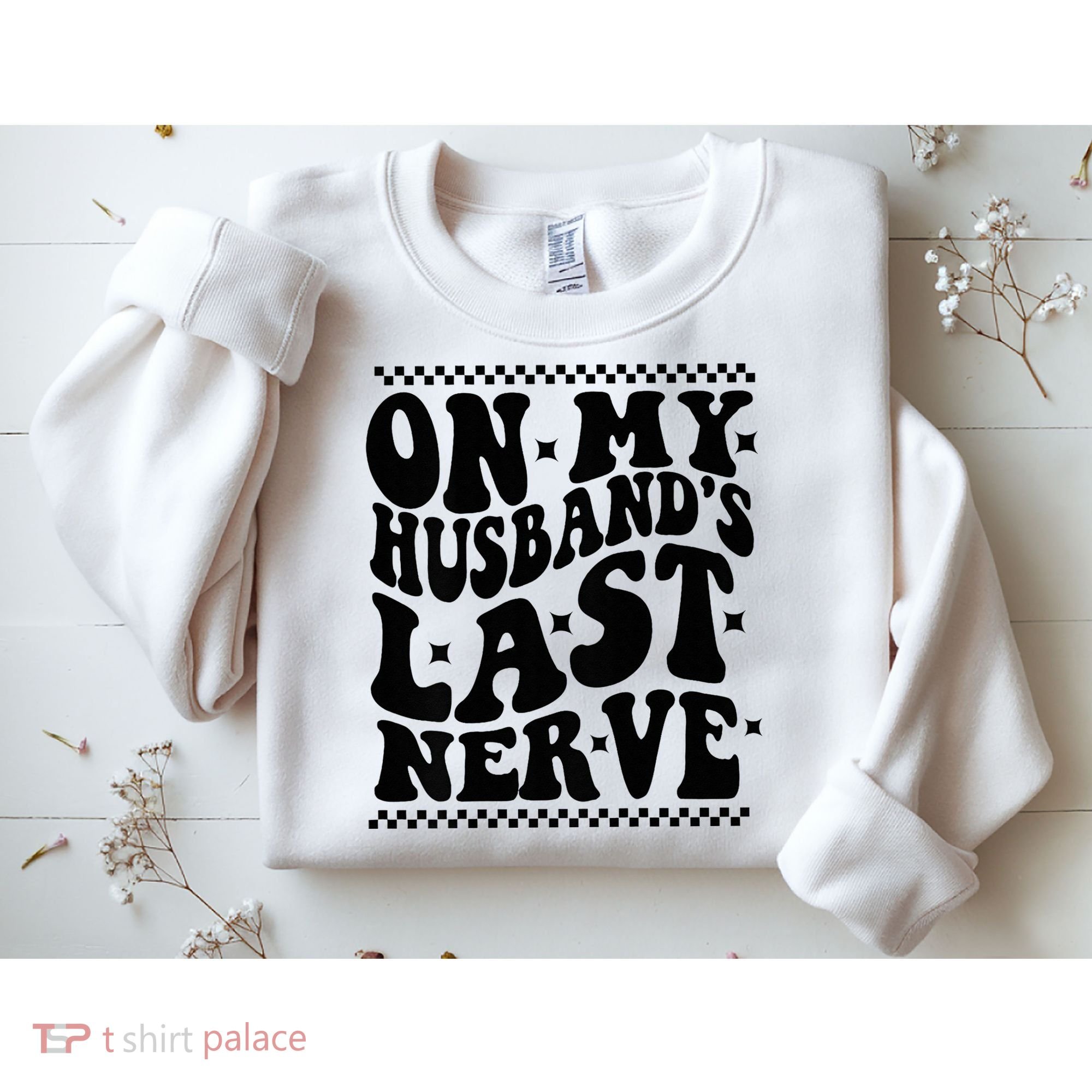 On My Husband's Last Nerve Groovy Wife Life Sweatshirt