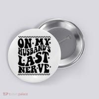On My Husband's Last Nerve Groovy Wife Life Button thumb 0