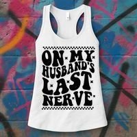 On My Husband's Last Nerve Groovy Wife Life Women's Tank Top thumb 3