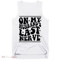 On My Husband's Last Nerve Groovy Wife Life Tank Top thumb 0
