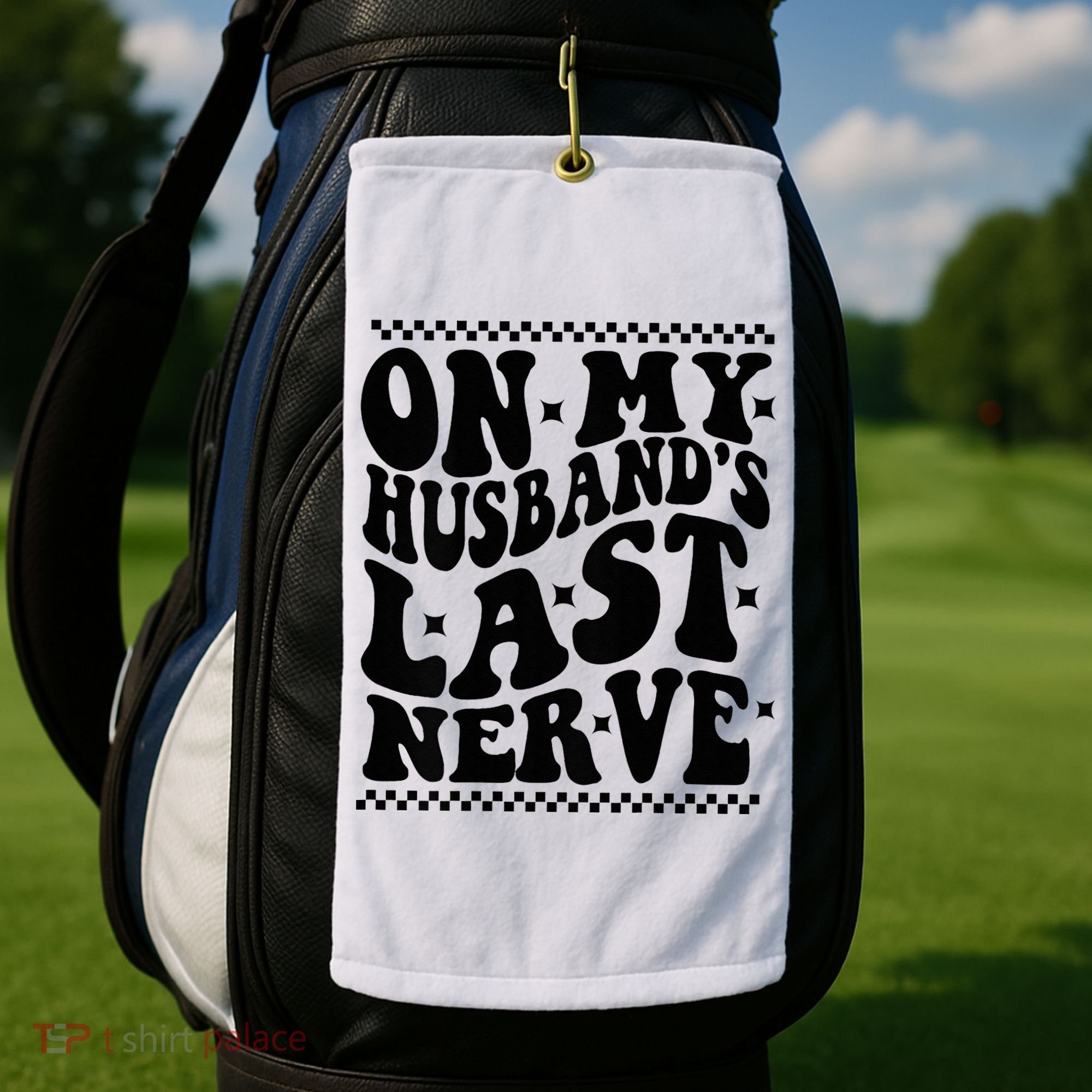 On My Husband's Last Nerve Groovy Wife Life Golf Towel