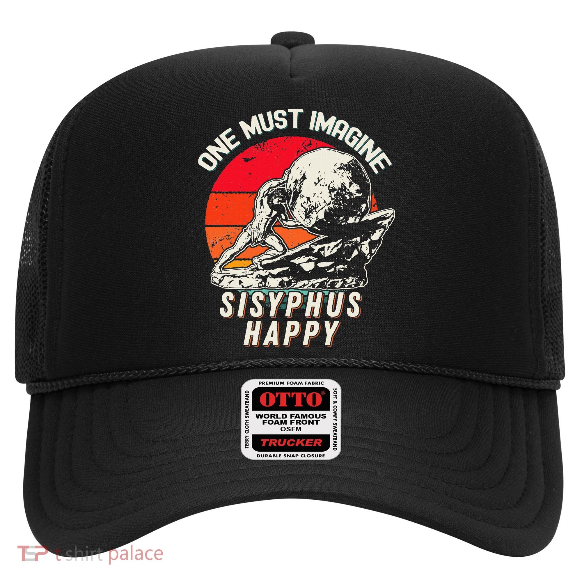 One Must Imagine Sisyphus Happy Cool Sisyphus Meme Hat