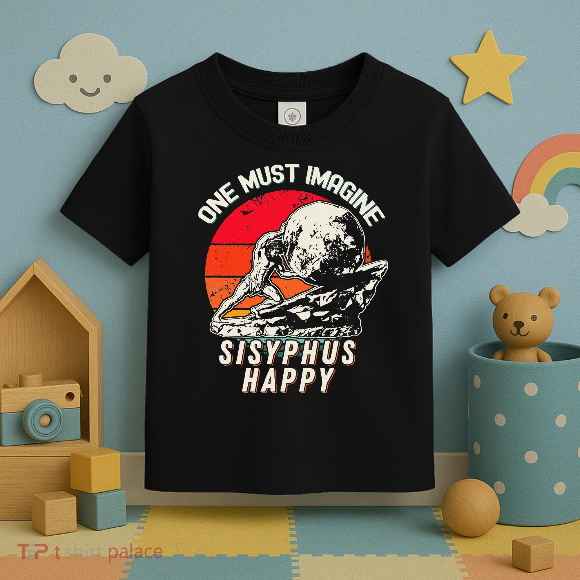 One Must Imagine Sisyphus Happy Cool Sisyphus Meme Toddler T-Shirt