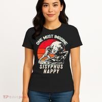 One Must Imagine Sisyphus Happy Cool Sisyphus Meme Women's T-Shirt thumb 4