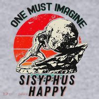 One Must Imagine Sisyphus Happy Cool Sisyphus Meme Women's Sweatshirt thumb 2