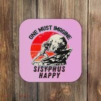 One Must Imagine Sisyphus Happy Cool Sisyphus Meme Coaster thumb 0