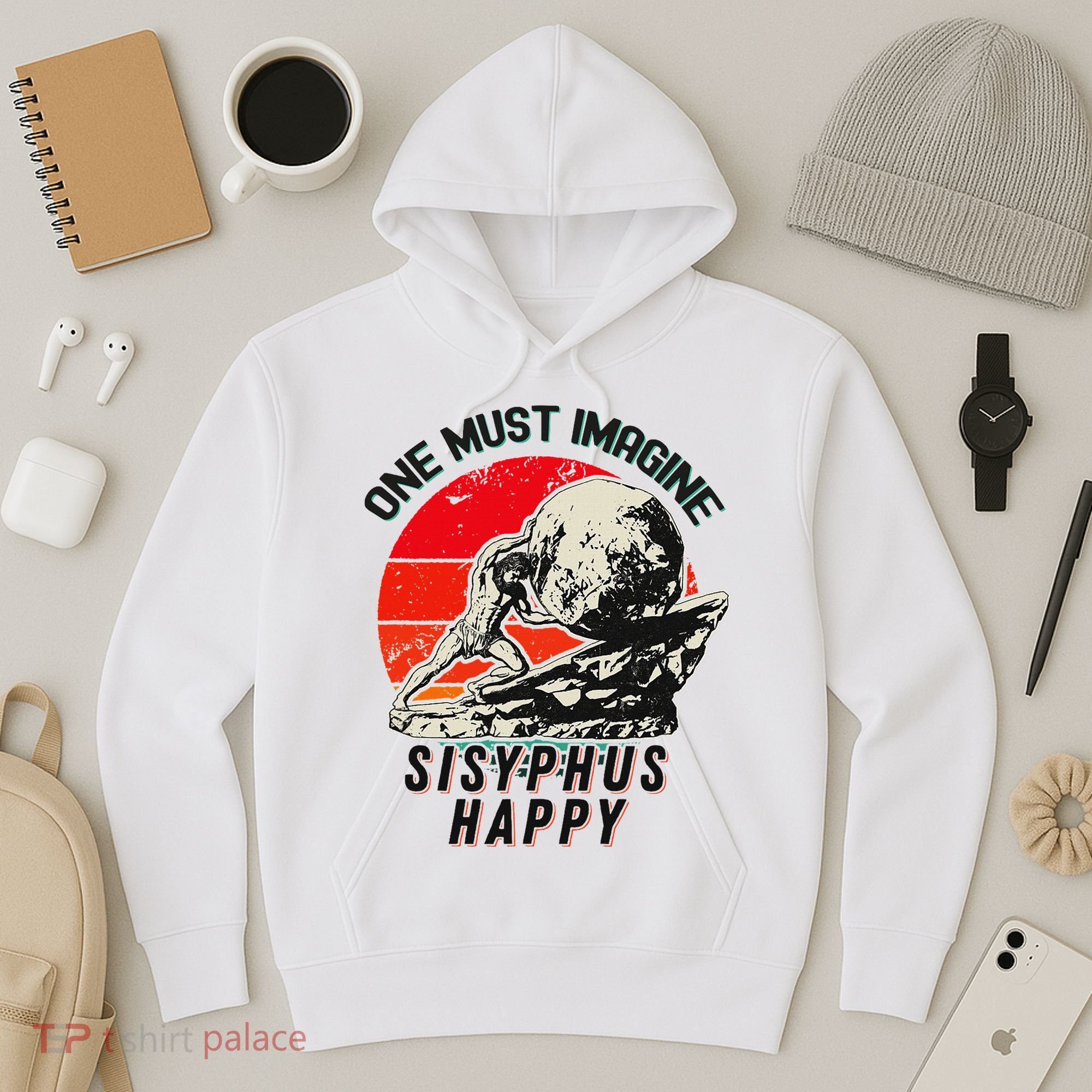 One Must Imagine Sisyphus Happy Cool Sisyphus Meme Hoodie