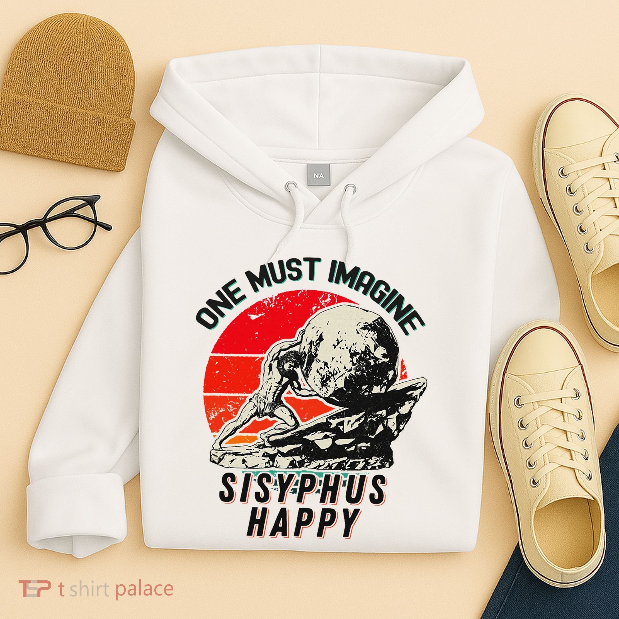 One Must Imagine Sisyphus Happy Cool Sisyphus Meme Hoodie