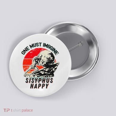 One Must Imagine Sisyphus Happy Cool Sisyphus Meme Button