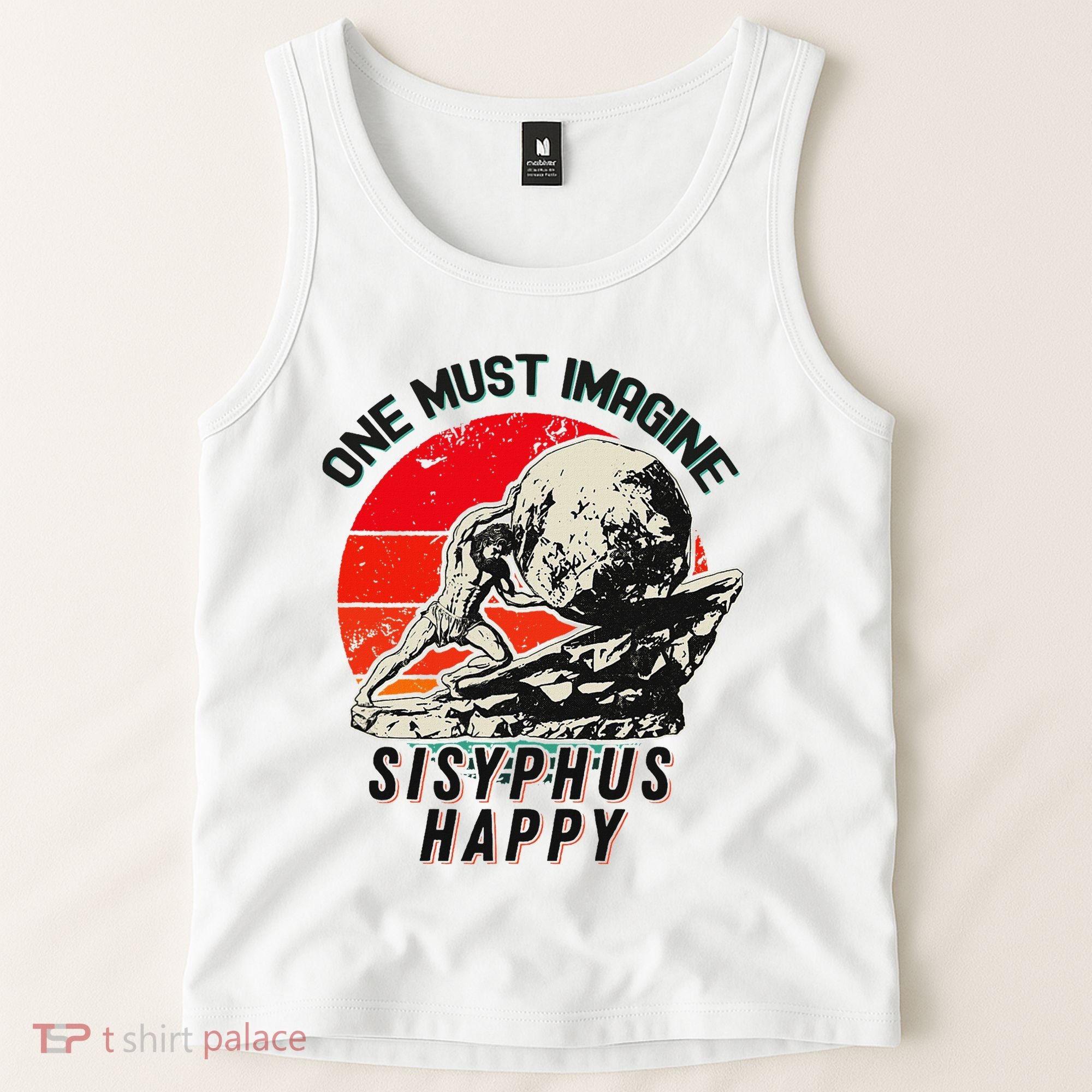One Must Imagine Sisyphus Happy Cool Sisyphus Meme Tank Top