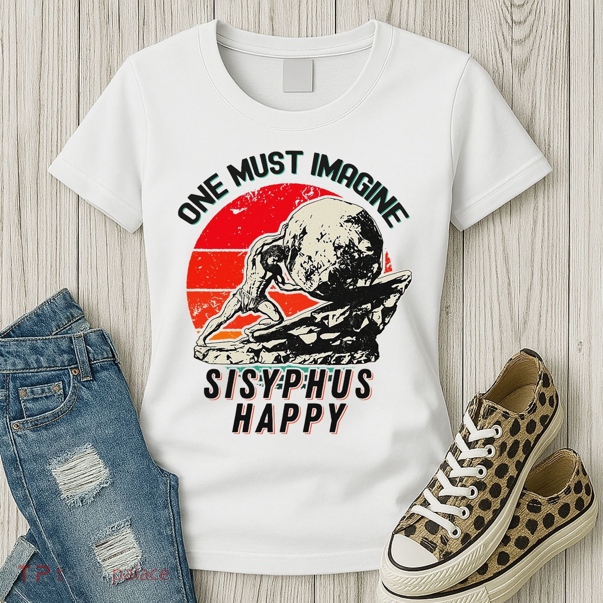 One Must Imagine Sisyphus Happy Cool Sisyphus Meme Women's T-Shirt