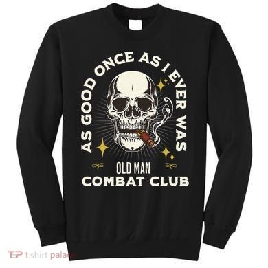Old Man Jiu Jitsu Combat Club BJJ Martial Arts MMA Sweatshirt