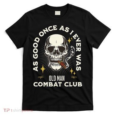 Old Man Jiu Jitsu Combat Club BJJ Martial Arts MMA T-Shirt
