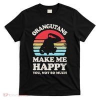 Orangutans Make Me Happy You Not So Much Orangutan Retro T-Shirt thumb 0