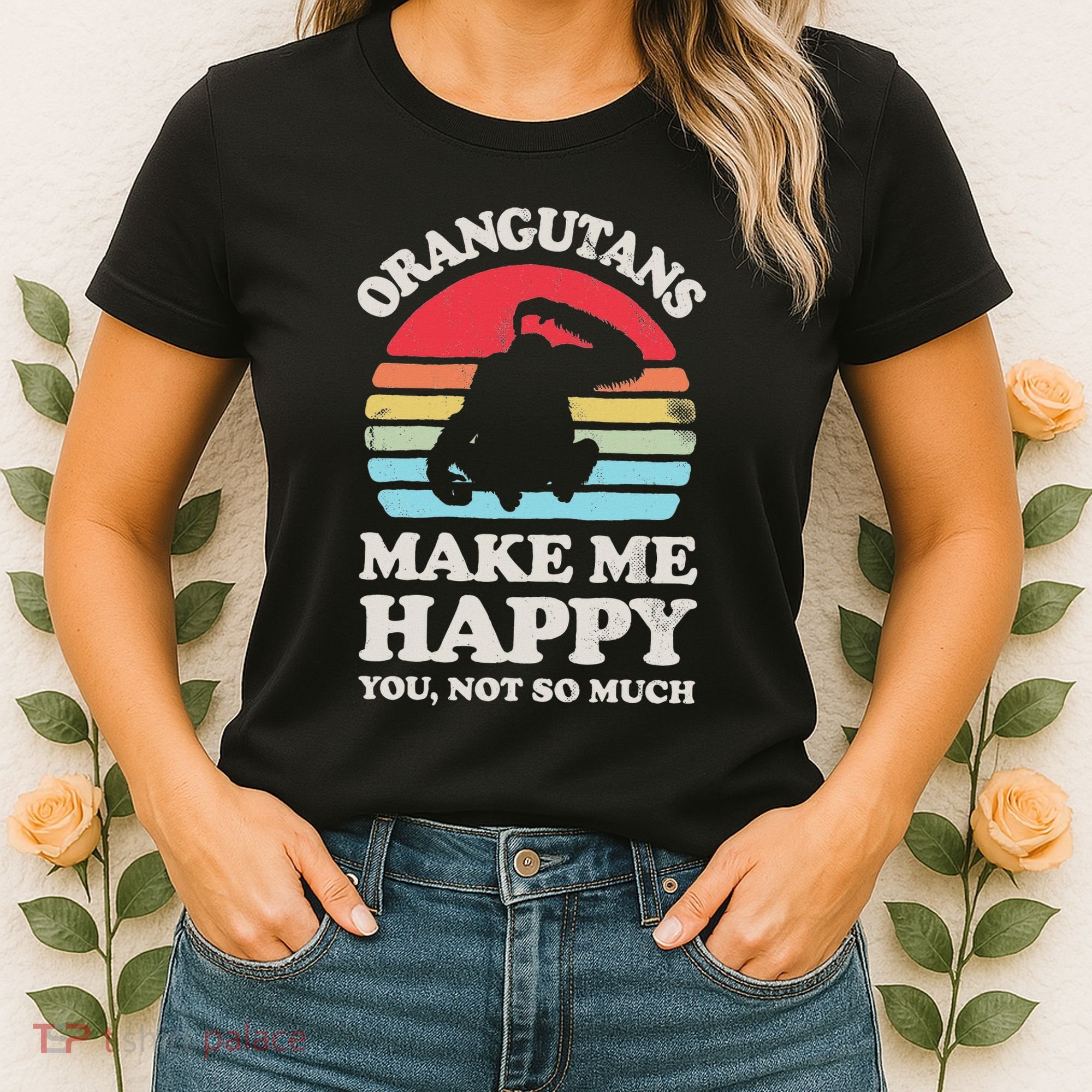 Orangutans Make Me Happy You Not So Much Orangutan Retro Women's T-Shirt