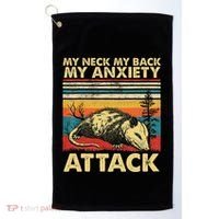 Opossum My Neck Back Anxiety Attack Possum Golf Towel thumb 0