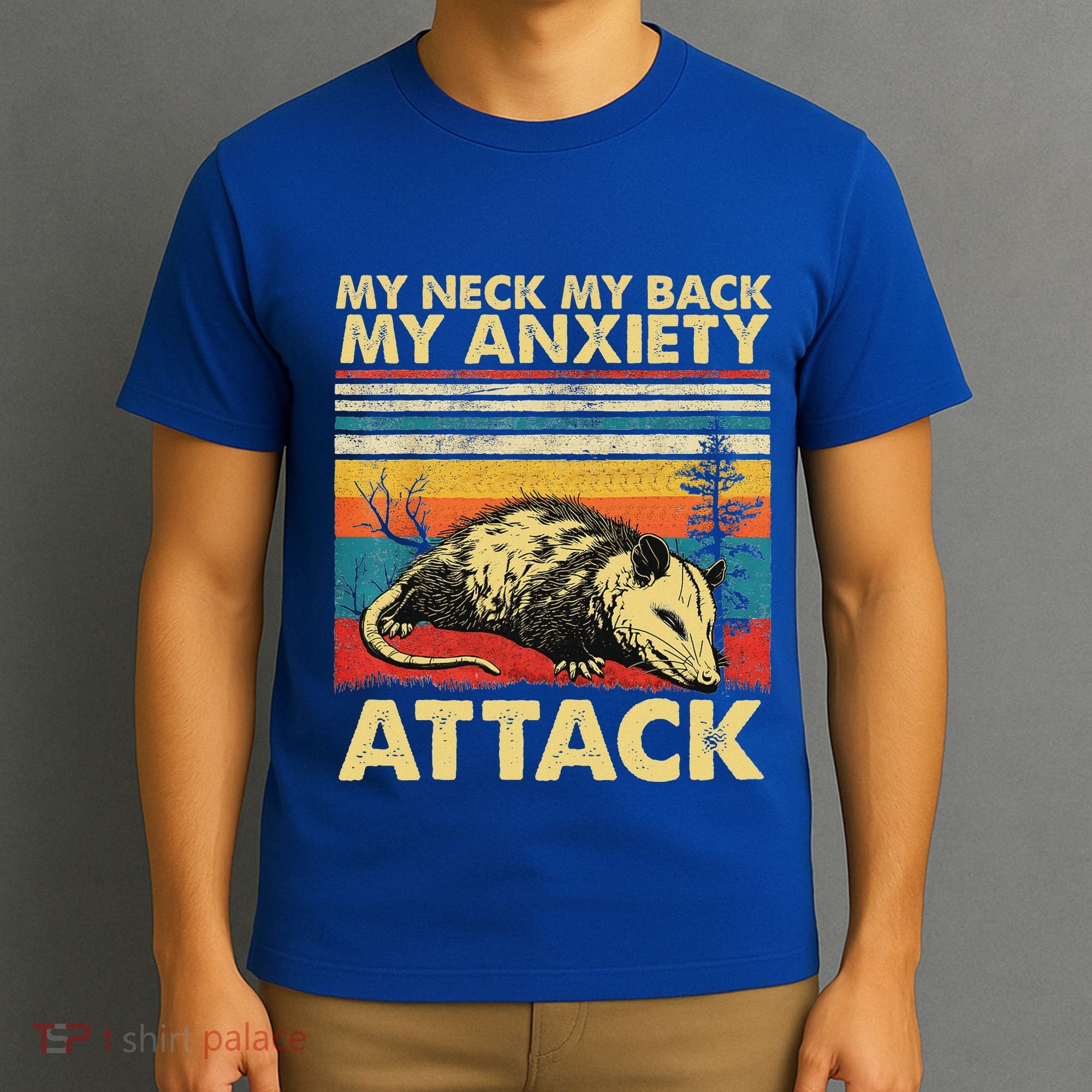 Opossum My Neck Back Anxiety Attack Possum T-Shirt