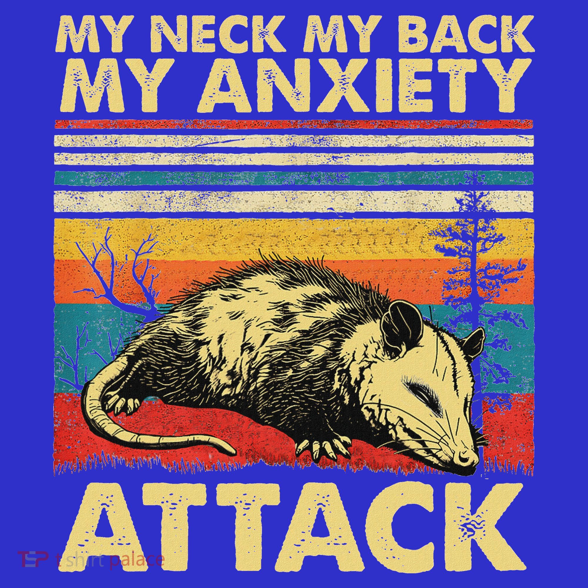 Opossum My Neck Back Anxiety Attack Possum Women's Tank Top