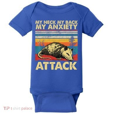 Opossum My Neck Back Anxiety Attack Possum Baby Bodysuit