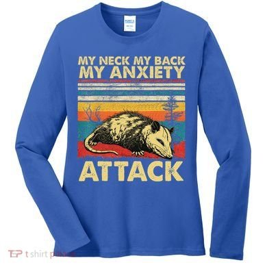 Opossum My Neck Back Anxiety Attack Possum Women's Long Sleeve Shirt