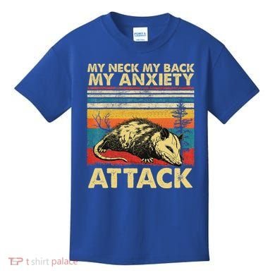 Opossum My Neck Back Anxiety Attack Possum Kids T-Shirt