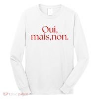 Oui Mais Non Funny French Yes But No Long Sleeve Shirt thumb 0